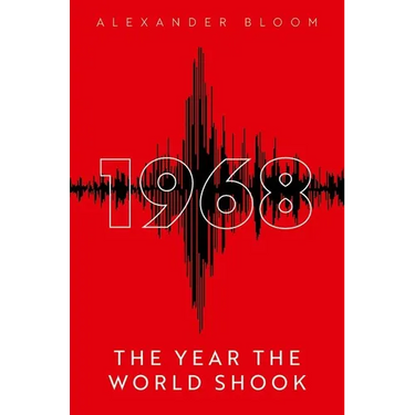 1968: The Year the World Shook