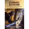Cosmic Echoes: Searching For Ancient Life Among The Stars