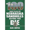 100 Things to Do in the Nebraska Sandhills Before You Die