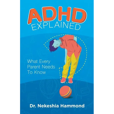 ADHD Explained: What Every Parent Needs to Know