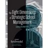 The Eight Dimensions of Strategic School Management: Leading the Right Way (Achieving School Transformation Through Strategic Leadership)