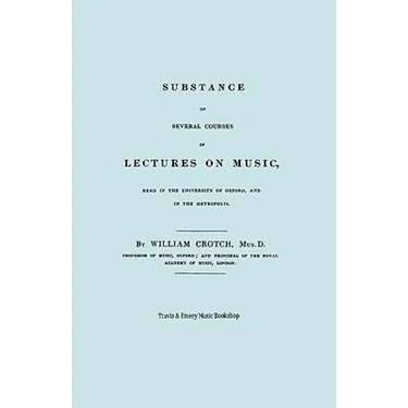 Substance of Several Courses of Lectures on Music. (Facsimile of 1831 edition).