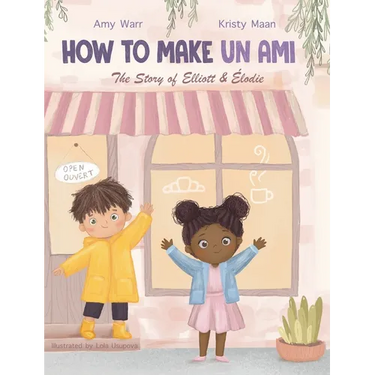 How to Make Un Ami: The Story of Elliott & Élodie