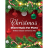 Christmas Sheet Music For Piano: 60 Best Classic Christmas Hits