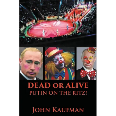 Dead or Alive Putin on the Ritz!