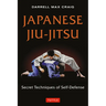 Japanese Jiu-Jitsu: Secret Techniques of Self-Defense