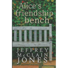 Alice's Friendship Bench
