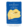 A Journey Through Torah: An Introduction to God's Life Instructions for His Children