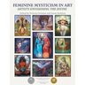 Feminine Mysticism in Art: Artists Envisioning the Divine