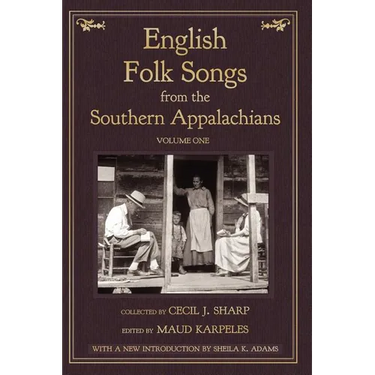 English Folk Songs from the Southern Appalachians, Vol 1