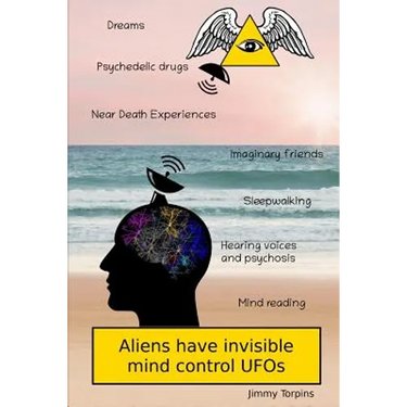Aliens have invisible mind control UFOs