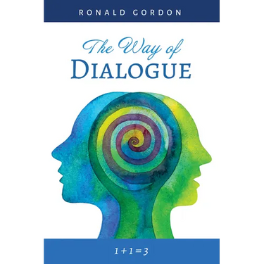 The Way of Dialogue: 1 + 1 = 3