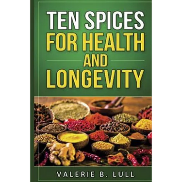 Ten Spices for Health and Longevity