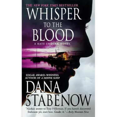Whisper to the Blood: A Kate Shugak Novel