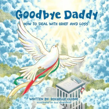 Goodbye Daddy: How To Deal with Grief and Loss