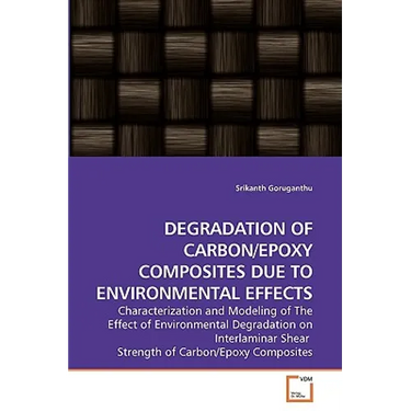 Degradation of Carbon/Epoxy Composites Due to Environmental Effects