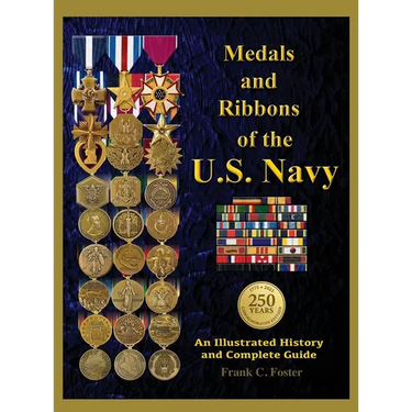 Medals and Ribbons of the U. S. Navy: An Illustrated History and Guide