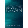 Until The Dawn