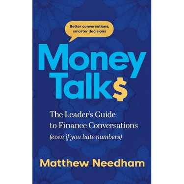 Money Talks: The Leader's Guide to Finance Conversations (even if you hate numbers)