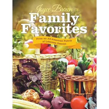 Family Favorites: From an All-American Family of Lebanese Descent