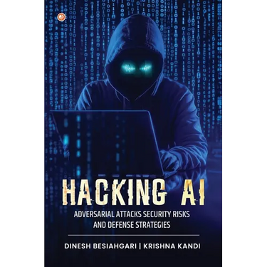 Hacking AI: Adversarial Attacks, Security Risks, And Defense Strategies