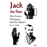 Jack the Poet: Was Francis Thompson Jack the Ripper?
