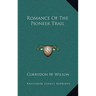 Romance Of The Pioneer Trail
