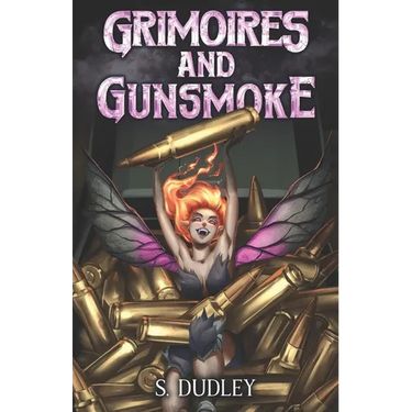 Grimoires and Gunsmoke: A Portal Fantasy Epic