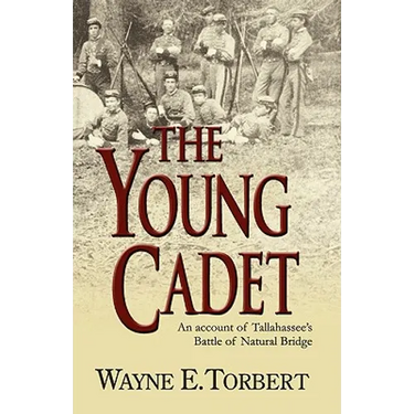 The Young Cadet, an Account of Tallahassee's Battle of Natural Bridge