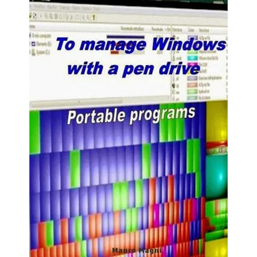 To Manage Windows with a pen drive: Portable programs