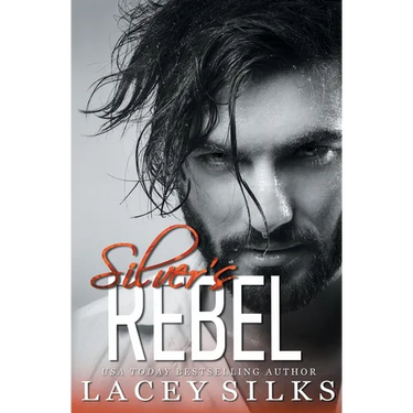 Silver's Rebel: Billionaire Bodyguard Romance