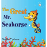 The Great Mr Seahorse (Hardback)