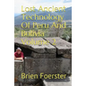 Lost Ancient Technology of Peru and Bolivia Volume 2