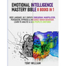 Emotional Intelligence Mastery Bible: 8 Books in 1: Body Language, NLP, Empath, Enneagram, Manipulation, Persuasion, Hypnosis & Influence Human Behavi