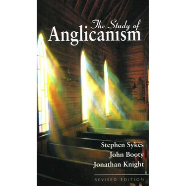 The Study of Anglicanism: Revised Edition