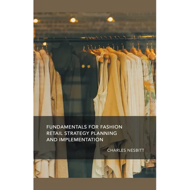 Fundamentals for Fashion Retail Strategy Planning and Implementation