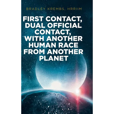 First Contact, Dual Official Contact, with Another Human Race from Another Planet