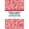 Reading to Learn in a Foreign Language: An Integrated Approach to Foreign Language Instruction and Assessment