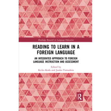 Reading to Learn in a Foreign Language: An Integrated Approach to Foreign Language Instruction and Assessment