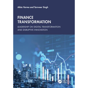 Finance Transformation: Leadership on Digital Transformation and Disruptive Innovation