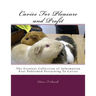 Cavies For Pleasure and Profit: The Greatest Collection of Information Ever Published Pertaining To Cavies