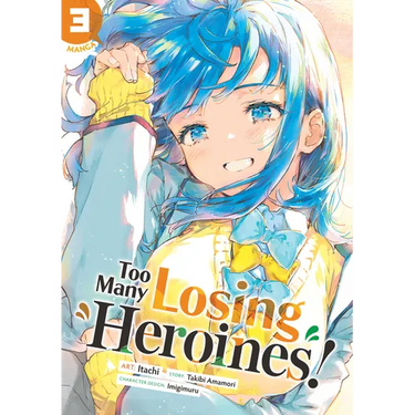 Too Many Losing Heroines! (Manga) Vol. 3