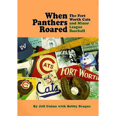 When Panthers Roared: The Fort Worth Cats and Minor League Baseball