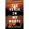 The Verse in My Words: Explore the fusion of words and feelings.