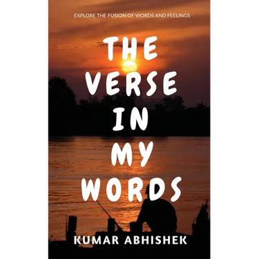 The Verse in My Words: Explore the fusion of words and feelings.