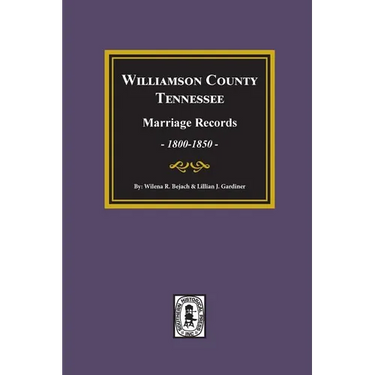 Williamson County, Tennessee Marriage Records, 1800-1850.