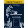 Murder After Death: Literature and Anatomy in Early Modern England