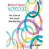 The McNeill Factor Workbook: How to Start and Run a Successful MasterMind Group