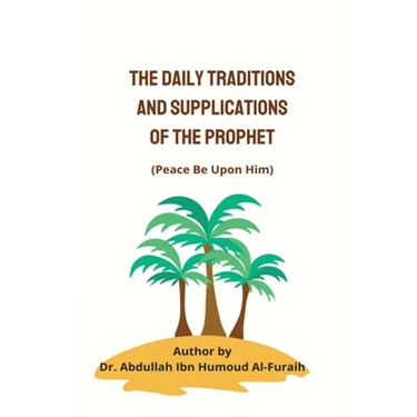The Daily Traditions and Supplications of the Prophet(pbuh)