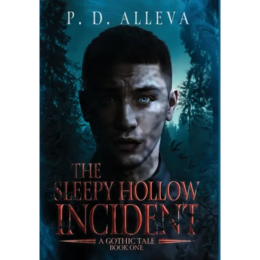 The Sleepy Hollow Incident Book One: A Gothic Tale!
